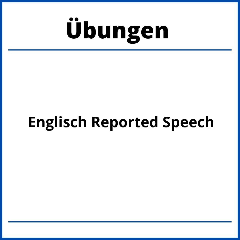 Englisch Reported Speech Übungen Mit Lösungen