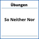 So Neither Nor Übungen Pdf